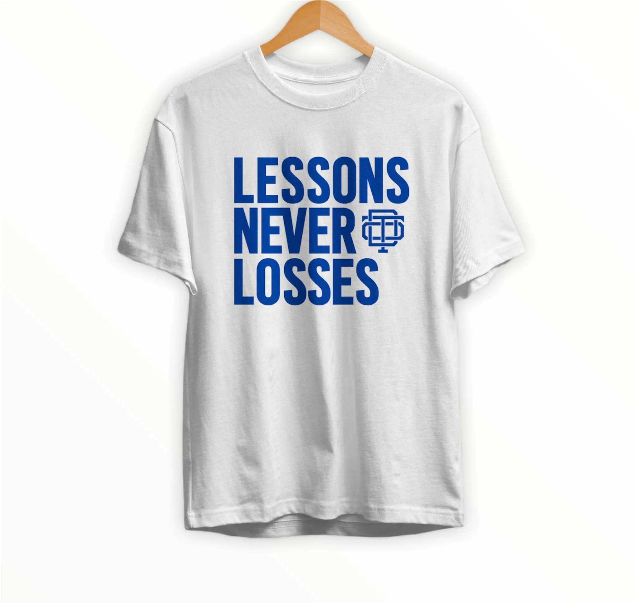 Lessons Never Losses Tee