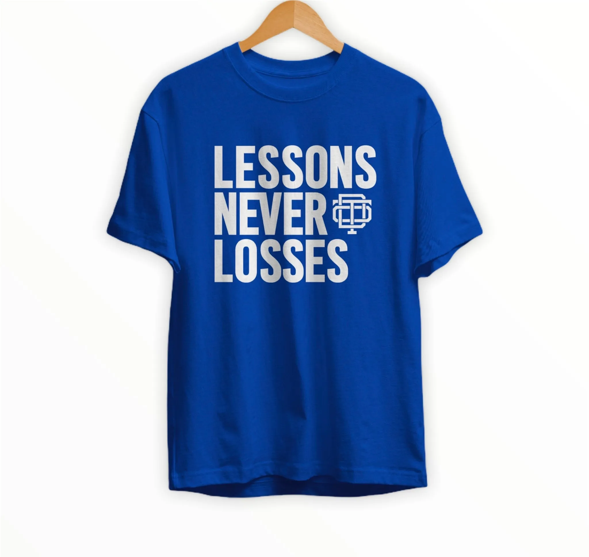 Lessons Never Losses Tee