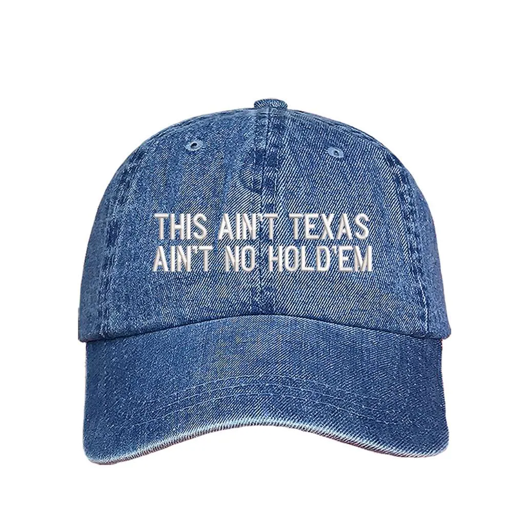 This Ain't texas Ain't No Hold'em