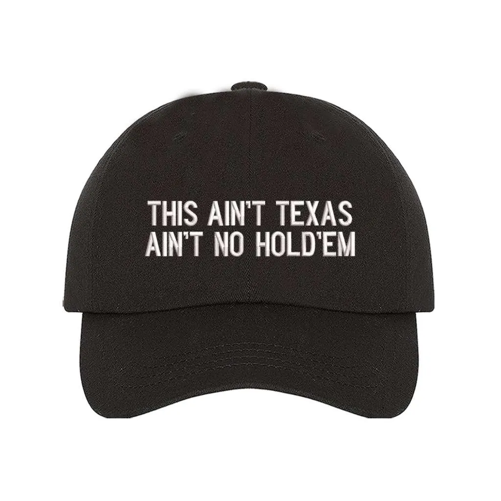 This Ain't texas Ain't No Hold'em