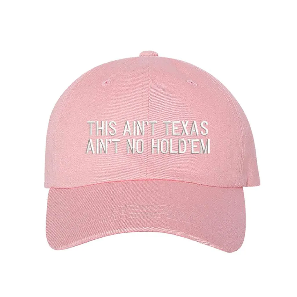 This Ain't texas Ain't No Hold'em